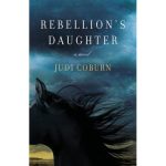 Rebellion’s Daughter by Judi Coburn