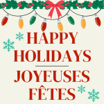 Happy Holidays | Joyeuses Fêtes