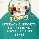 Top 3 Literacy Supports for Reading Social Science Texts