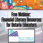 Free Webinar: Financial Literacy Resources for Ontario Educators