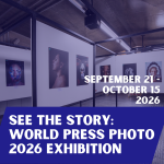 See the Story: World Press Photo 2026 Exhibition