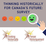 Thinking Historically for Canada’s Future: Survey